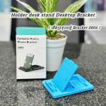 Holder desk stand Desktop Bracket S806 - ជើងទ្រទូរសព្ទ័លើតុ ​Bracket S806
